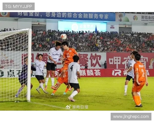 湘超足球赛激战正酣各路豪强鏖战绿茵展现湖南足球新风貌