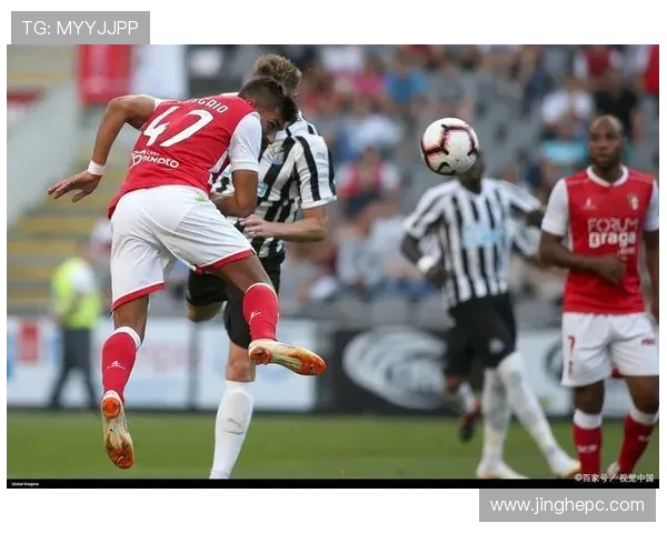 布拉加与葡萄牙的激烈对决展现足球魅力与团队精神 布拉加与葡萄牙的激烈对决展现足球魅力与团队精神